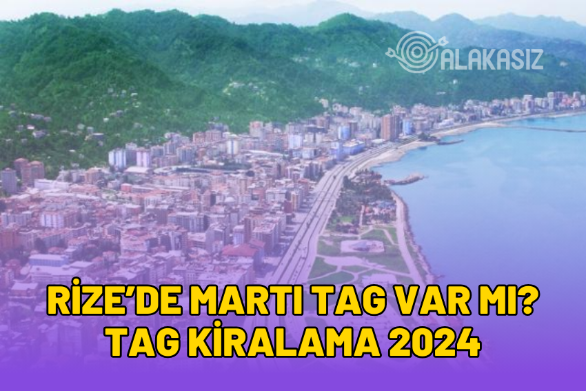 Rize’de Martı TAG Var mı? Rize TAG Kiralama 2024