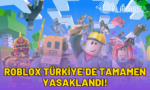 roblox-turkiyede-yasaklandi