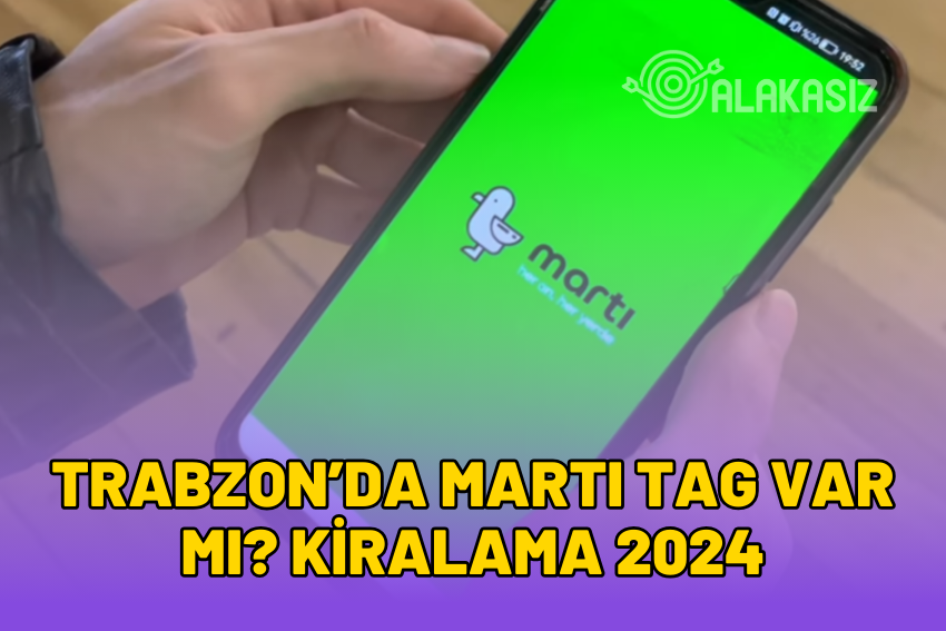 Trabzon’da Martı Var mı? Trabzon Martı TAG Kiralama 2024