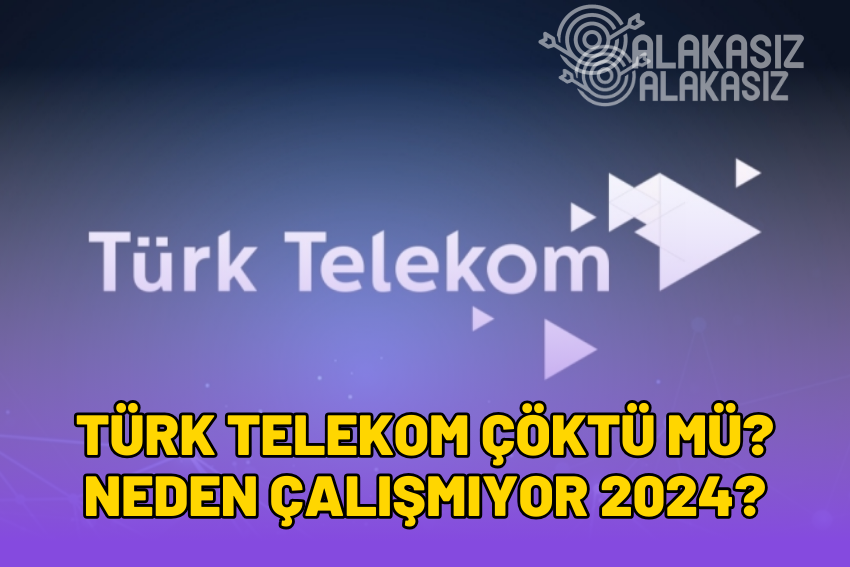 Türk Telekom Çöktü mü 2024? İnternet Çalışmıyor?