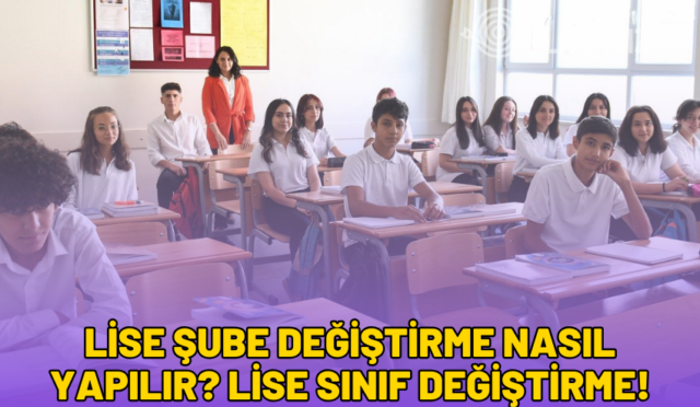 lise şube değiştirme