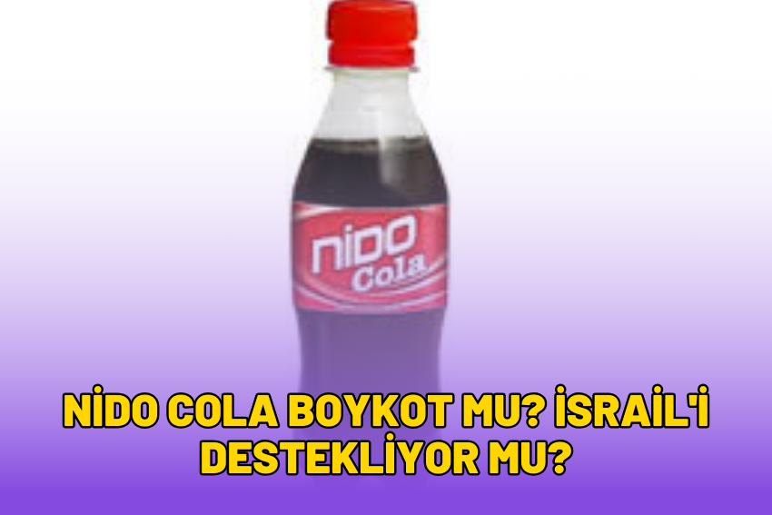 Nido Cola Boykot mu? İsrail’i Destekliyor mu? 2024