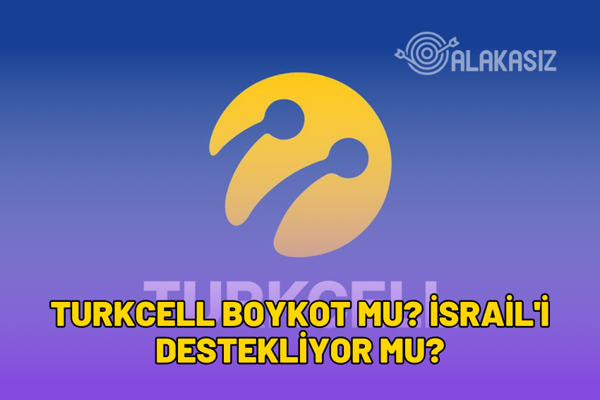 Turkcell Boykot mu? İsrail’i Destekliyor mu? 2024