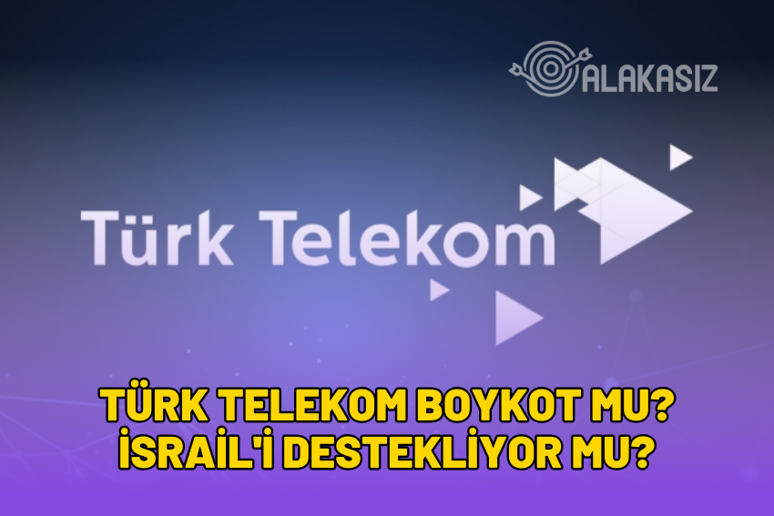 Türk Telekom Boykot mu? İsrail’i Destekliyor mu? 2024