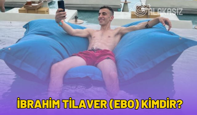 ibrahim tilaver (ebo) kimdir