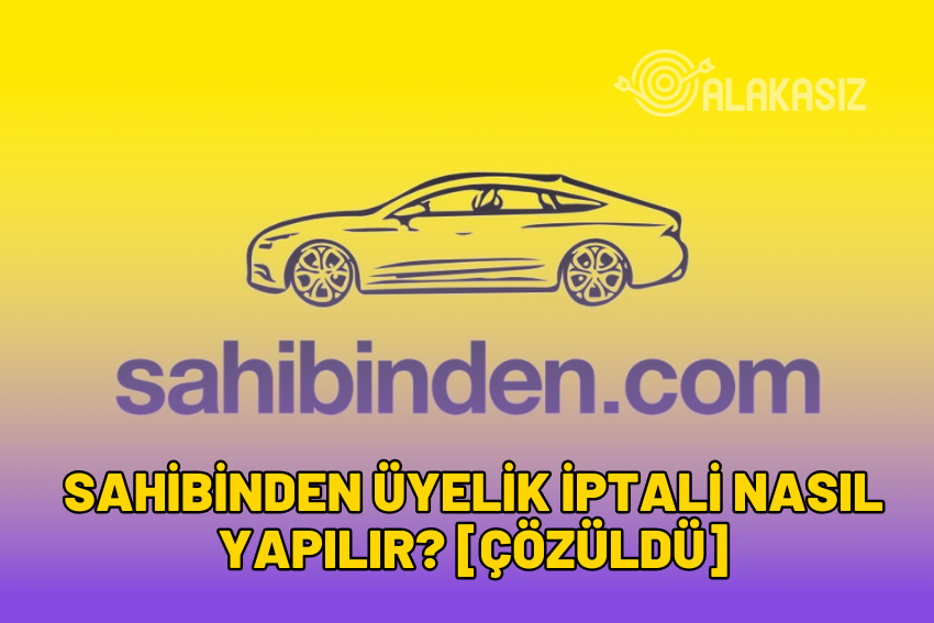 Sahibinden Üyelik İptali Nasıl Yapılır? [ÇÖZÜLDÜ] 2024