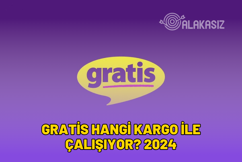 Gratis Hangi Kargo ile Çalışıyor? 2024