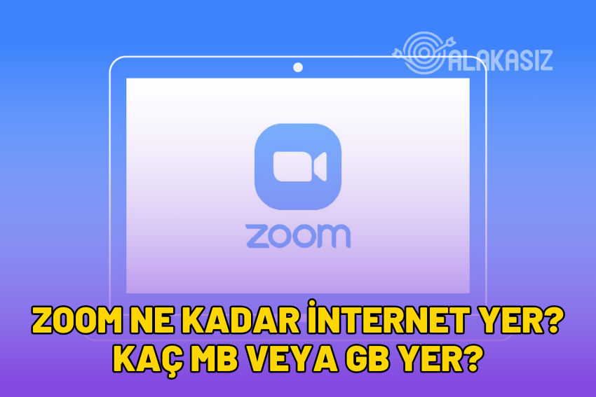 Zoom Ne Kadar İnternet Yer? Kaç MB veya GB Yer? 2024