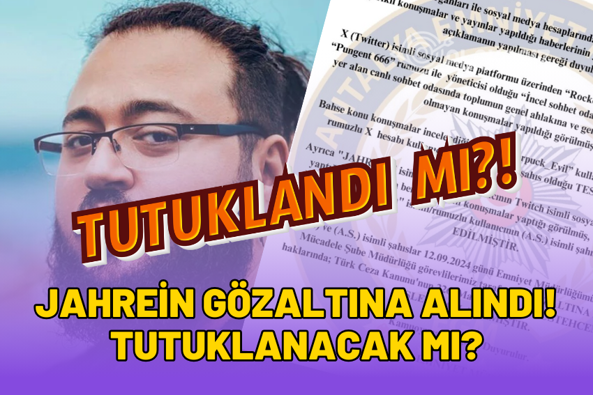 Jahrein Tutuklandı mı? Jahrein Neden Gözaltına Alındı?