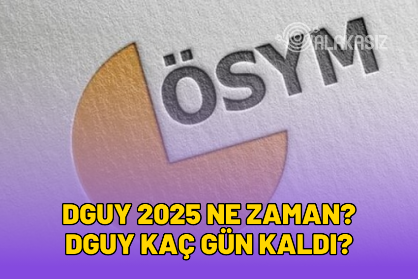 DGUY 2025 Ne Zaman? DGUY 2025 Kaç Gün Kaldı?