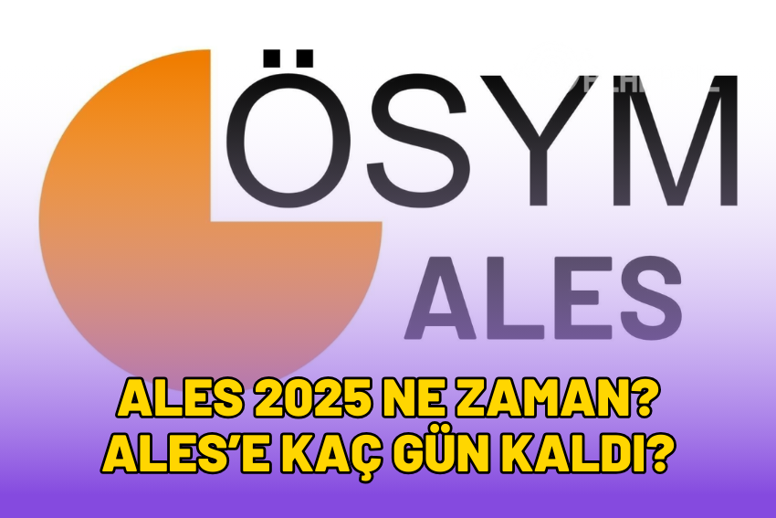 ALES 2025 Ne Zaman? Kaç Gün Kaldı?