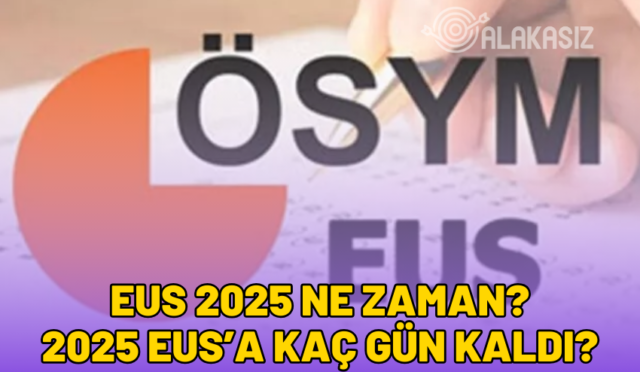 eus-2025-ne-zaman