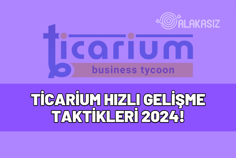 ticarium taktikleri 2024