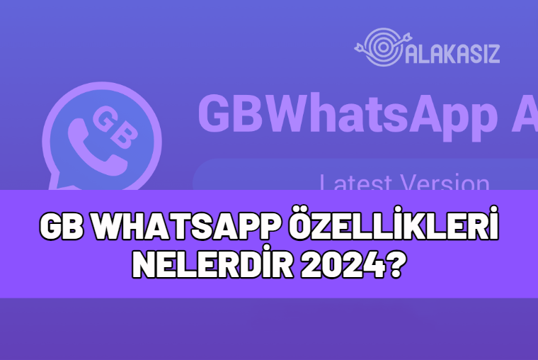 GB whatsapp özellikleri nedir