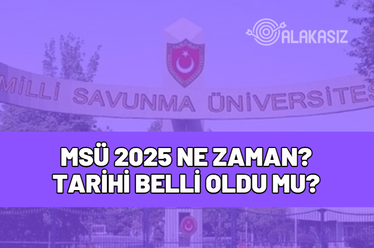 msü 2025 ne zaman