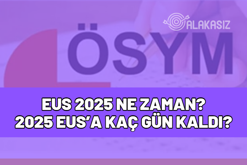 eus 2025 ne zaman