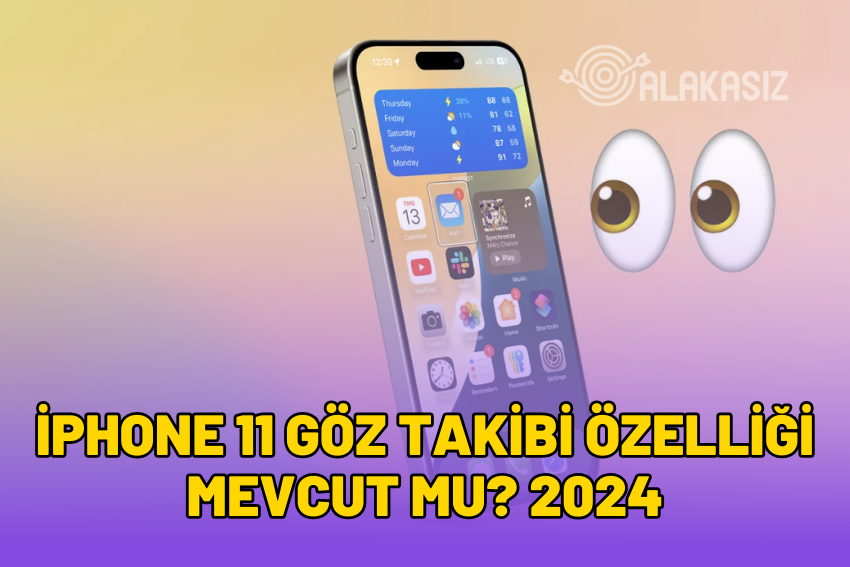 iPhone 11 Göz Takibi Özelliği Var mı? Nasıl Kullanılır?