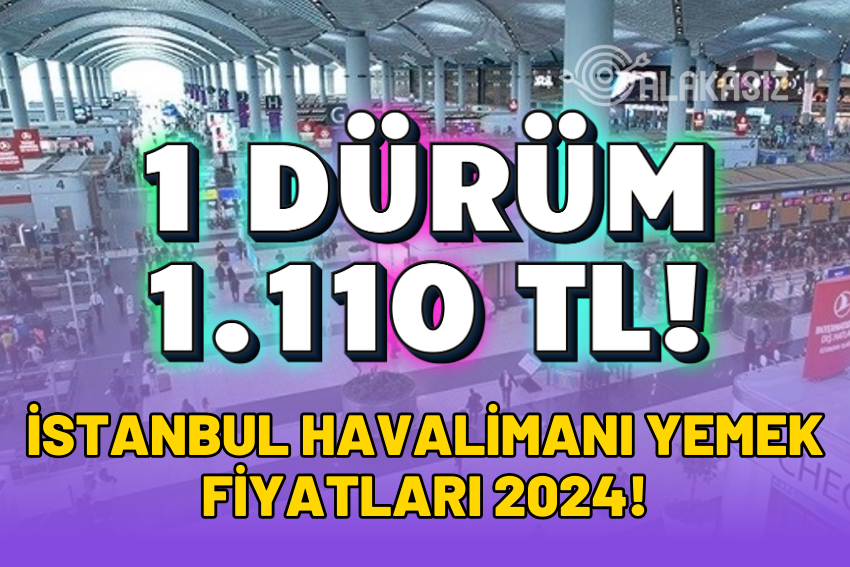 İstanbul Havalimanı Yemek Fiyatları 2024: Ücretler Ne Kadar?