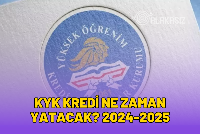 KYK Bursu Ne Zaman Yatacak? 2024 – 2025 İlk KYK Ne Zaman Yatacak?