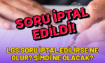 lgs-soru-iptal-edilince-ne-olur