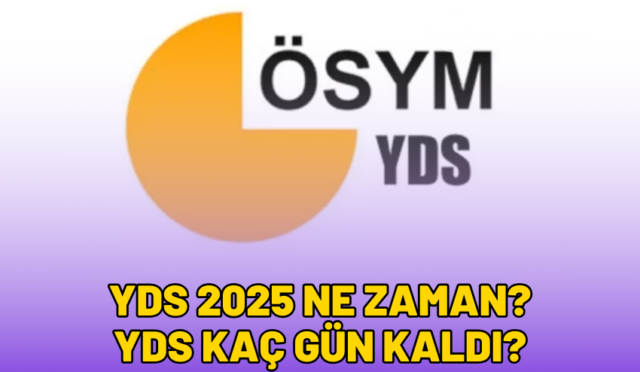 yds-2025-ne-zaman