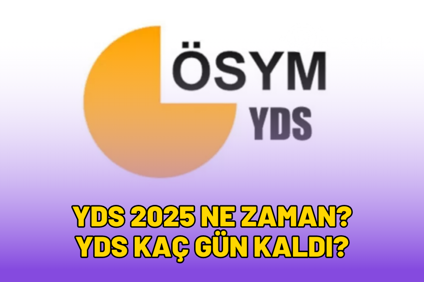 YDS 2025 Ne Zaman? YDS 2025 Kaç Gün Kaldı?