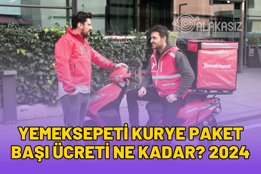 Yemeksepeti Kurye Paket Başı Ücret Ne Kadar? 2024