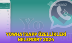 yowhatsapp-ozellikleri