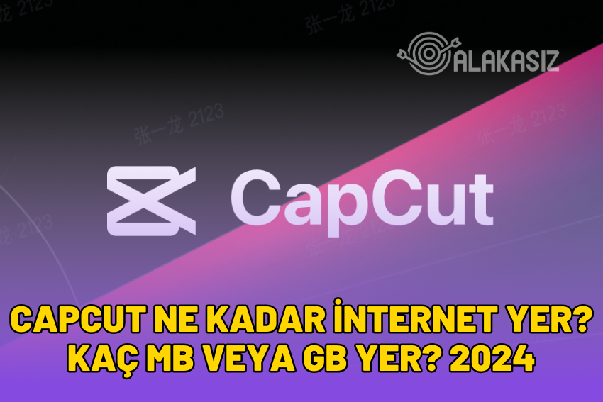 CapCut Ne Kadar İnternet Yer? Kaç MB veya GB Yer? 2024