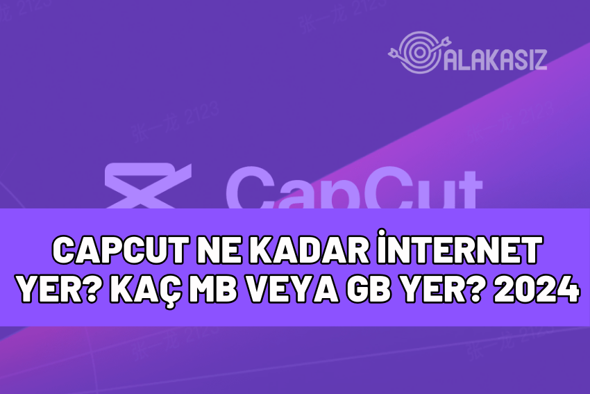 capcut ne kadar internet yer