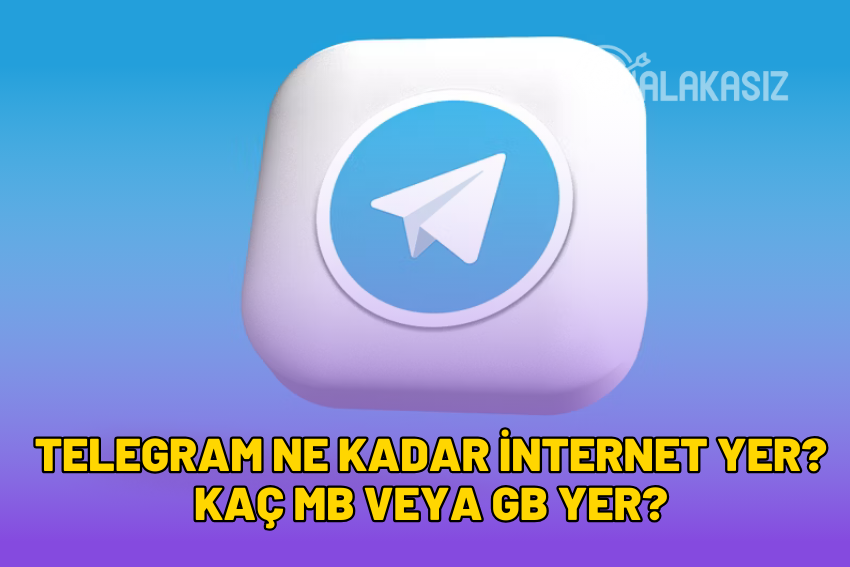 Telegram Ne Kadar İnternet Yer? Kaç MB veya GB Yer? 2024