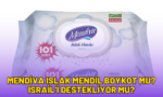 mendiva ıslak mendil boykot mu