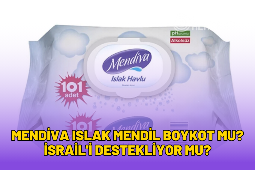 Mendiva Islak Mendil Boykot mu? İsrail’i Destekliyor mu? 2024