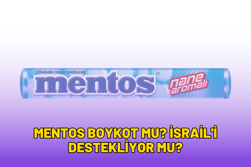 Mentos Boykot mu? İsrail’i Destekliyor mu? 2024