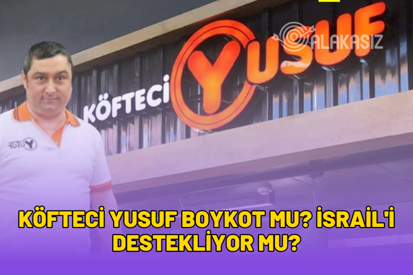 Köfteci Yusuf Boykot mu? İsrail’i Destekliyor mu? 2024