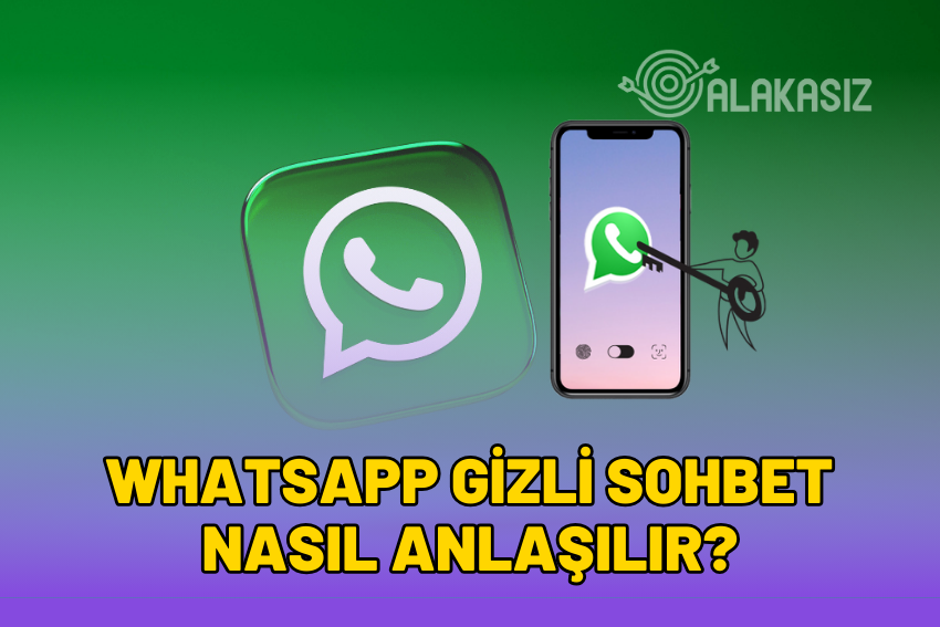 Whatsapp Gizli Sohbet Nasıl Anlaşılır?