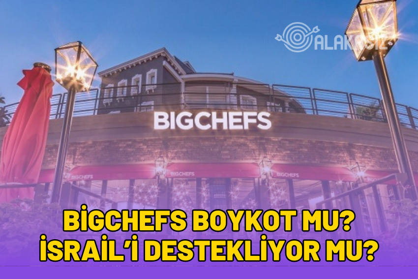 BigChefs Boykot mu? İsrail’i Destekliyor mu?