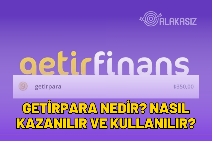 Getirpara Nasıl Kullanılır? Getir 350₺ Puan Bedava Kazanma!