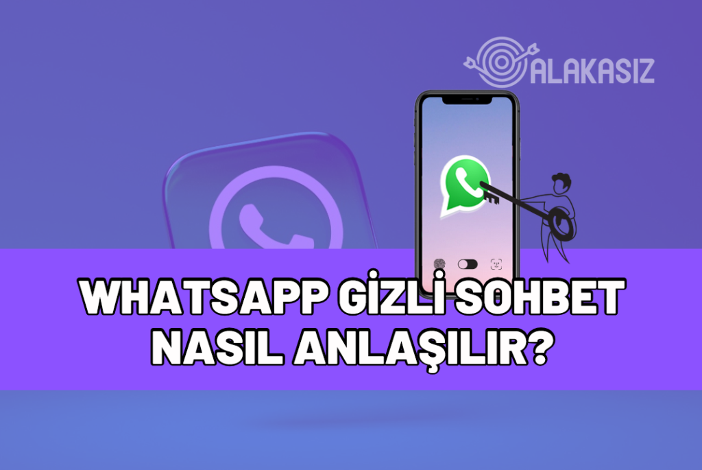 whatsapp gizli sohbet nasıl anlaşılır