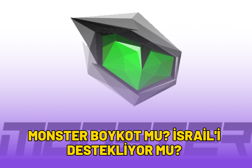 Monster Boykot mu? İsrail’i Destekliyor mu? 2024