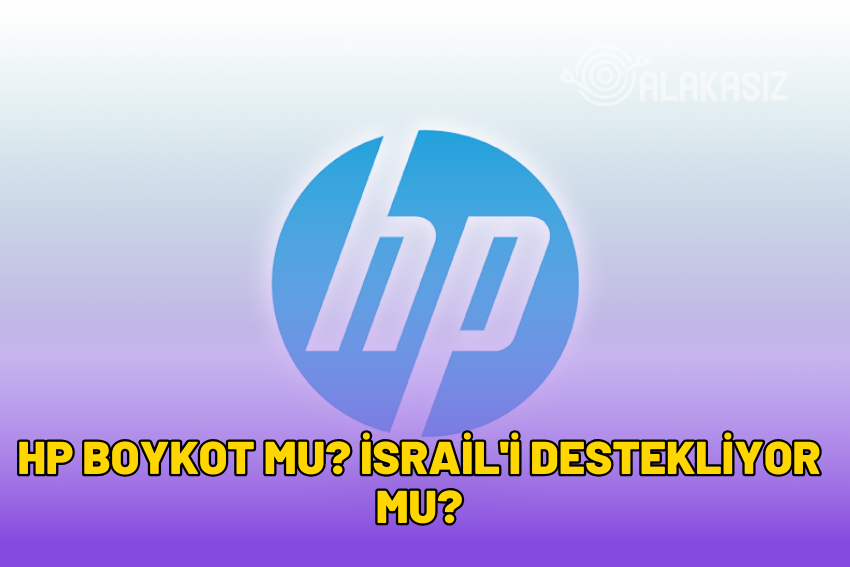 HP Boykot mu? İsrail’i Destekliyor mu? 2024