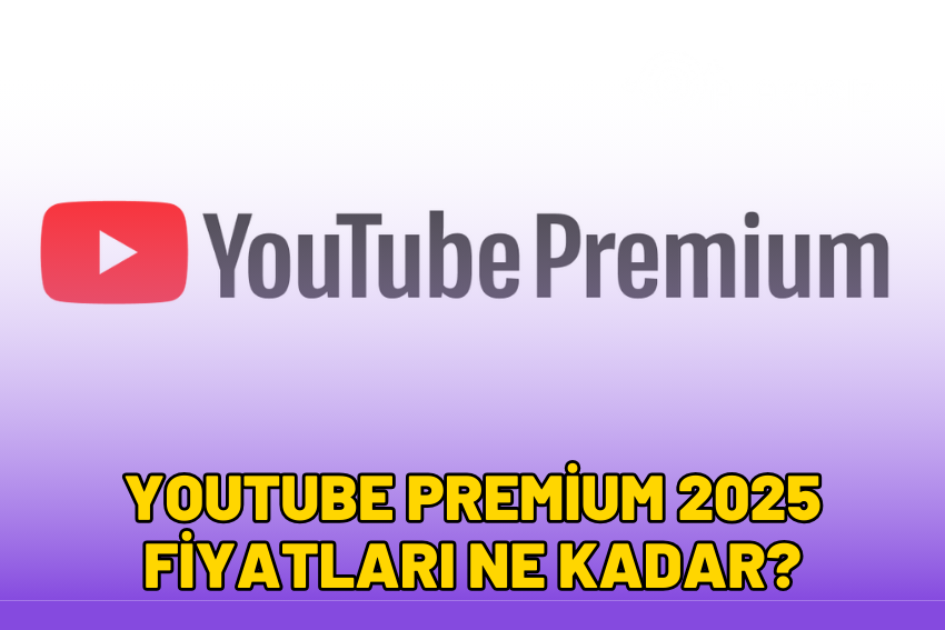 Youtube Premium Fiyatları 2025: Güncel Fiyatlar Ne Kadar?