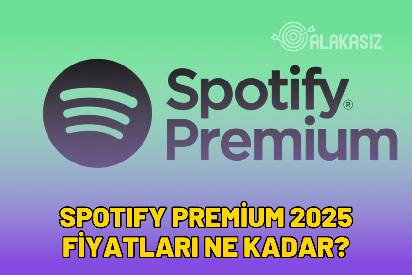 Spotify Fiyat Listesi 2025: Spotify Öğrenci Üyeliği Ne Kadar? Normal Üyelik Fi