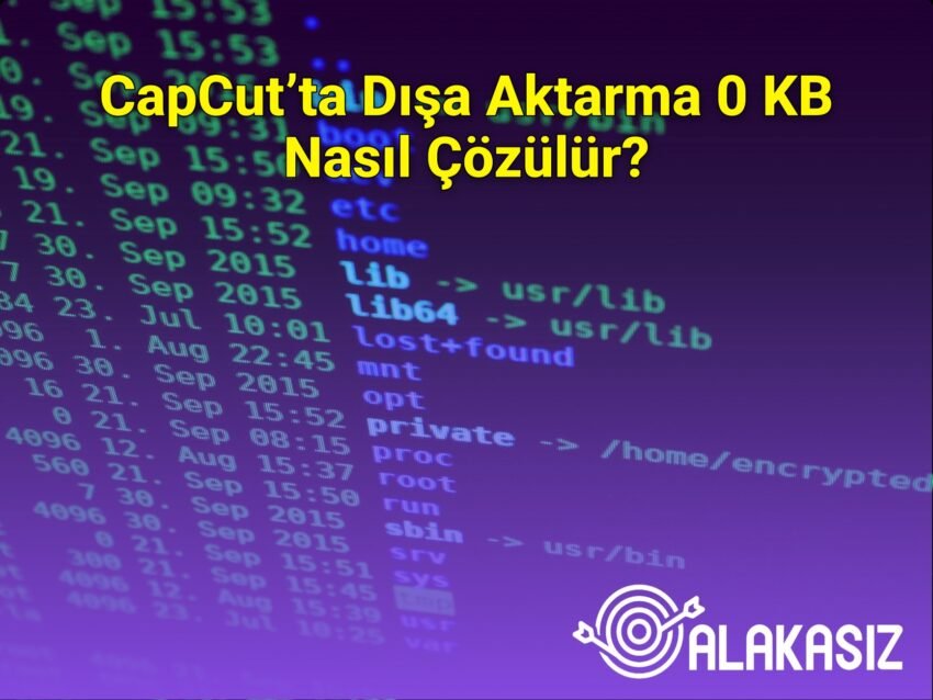 CapCut’ta Dışa Aktarma 0 KB Nasıl Çözülür?