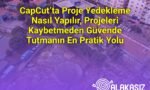 CapCut’ta Proje Yedekleme Nasıl Yapılır, Projeleri Kaybetmeden Güvende Tutmanın En Pratik Yolu