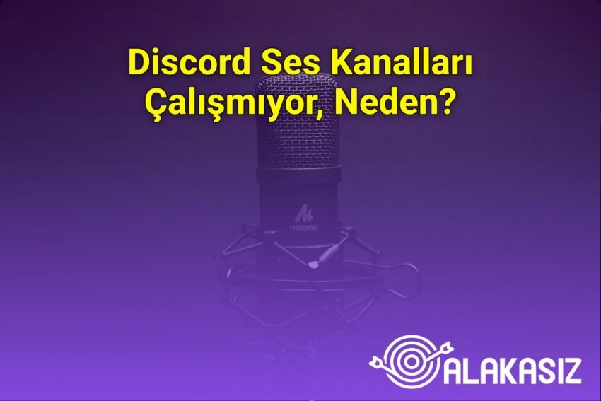 Discord Ses Kanalları Çalışmıyor, Neden?