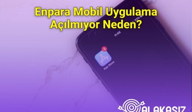 Enpara Mobil Uygulama Açılmıyor Neden?