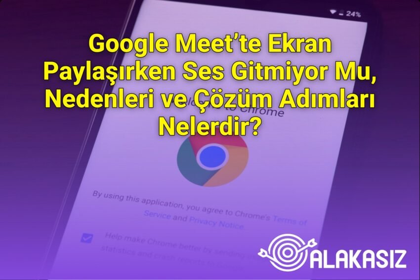 Google Meet’te Ekran Paylaşırken Ses Gitmiyor Mu, Nedenleri ve Çözüm Adımları
Nelerdir?