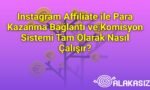 Instagram Affiliate ile Para Kazanma Bağlantı ve Komisyon Sistemi Tam Olarak Nasıl Çalışır?