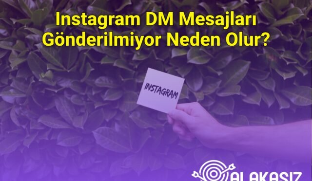 Instagram DM Mesajları Gönderilmiyor Neden Olur?